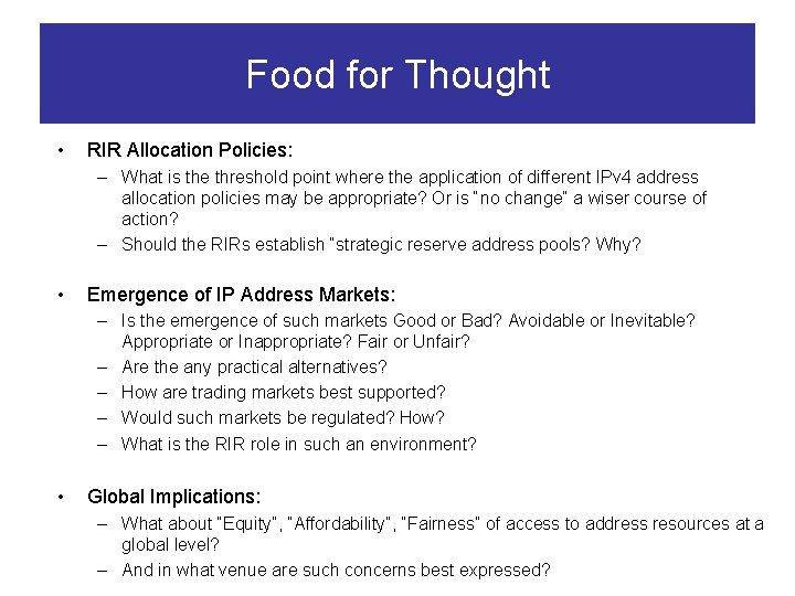 Food for Thought • RIR Allocation Policies: – What is the threshold point where