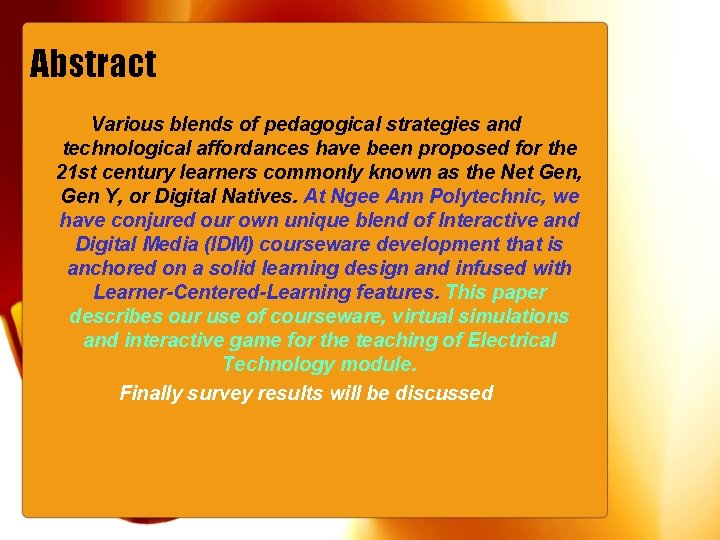 Abstract Various blends of pedagogical strategies and technological affordances have been proposed for the Abstract Various blends of pedagogical strategies and technological affordances have been proposed for the