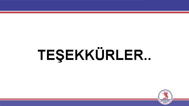 TEŞEKKÜRLER. . 