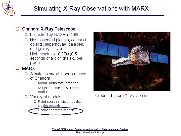Simulating X-Ray Observations with MARX q Chandra X-Ray Telescope q Launched by NASA in