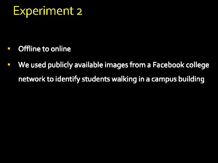 Experiment 2 § § Experiment 2 § §