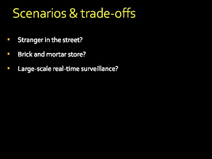 Scenarios & trade-offs § § § Scenarios & trade-offs § § §