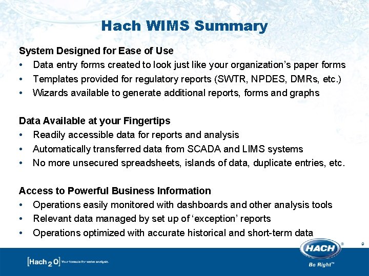 Hach WIMS Summary System Designed for Ease of Use • Data entry forms created