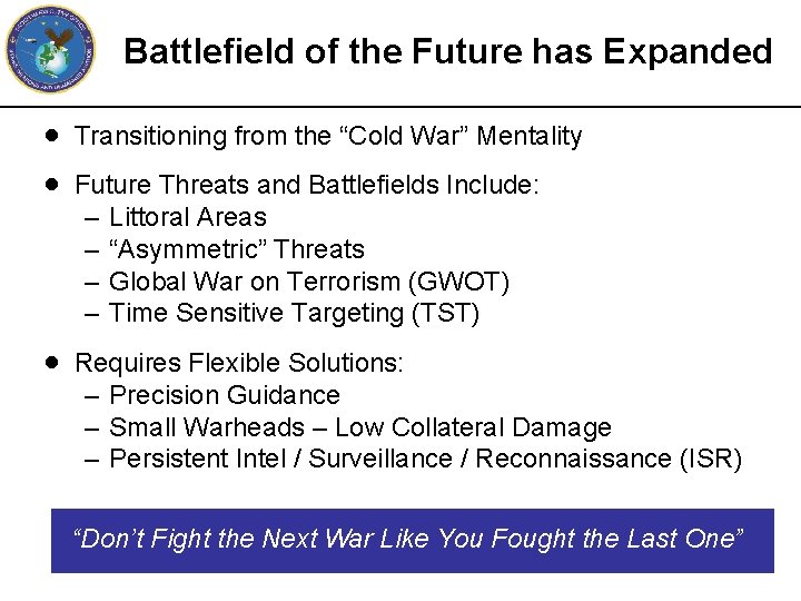 Battlefield of the Future has Expanded · · Transitioning from the “Cold War” Mentality