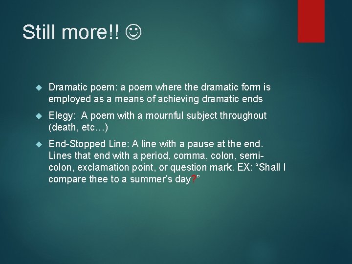 Still more!! Dramatic poem: a poem where the dramatic form is employed as a