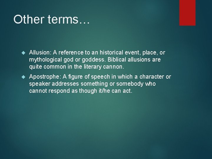 Other terms… Allusion: A reference to an historical event, place, or mythological god or