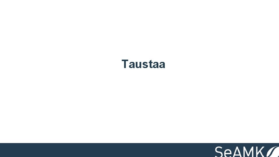 Taustaa 