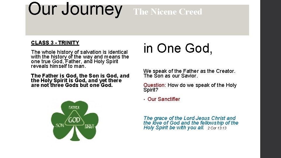 Our Journey CLASS 3 - TRINITY The whole history of salvation is identical with