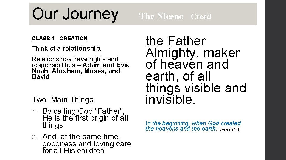 Our Journey CLASS 4 - CREATION Think of a relationship. Relationships have rights and