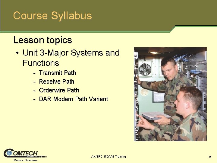 Course Syllabus Lesson topics • Unit 3 Major Systems and Functions Transmit Path Receive