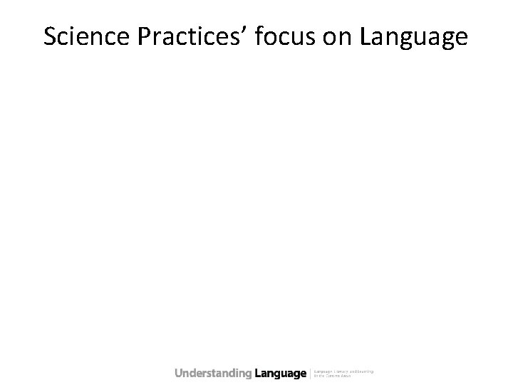 Science Practices’ focus on Language 