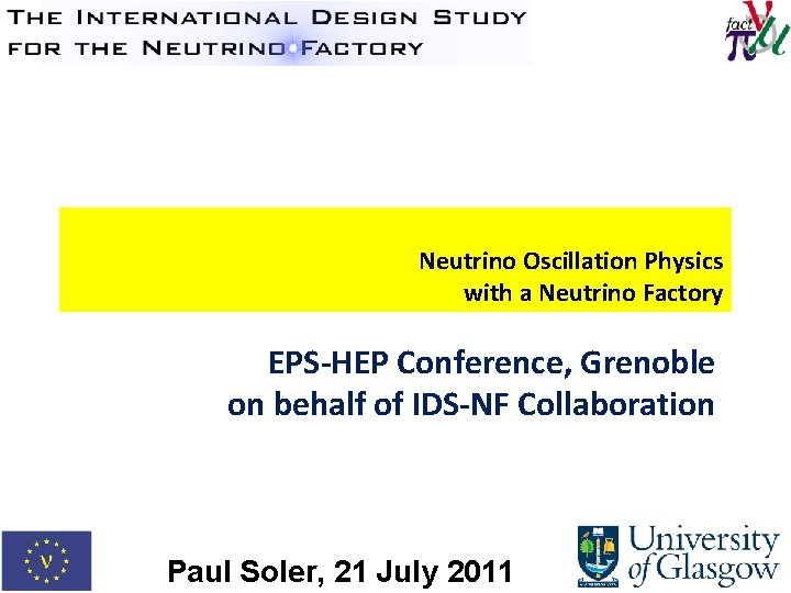 Neutrino Oscillation Physics with a Neutrino Factory EPS-HEP Conference, Grenoble on behalf of IDS-NF