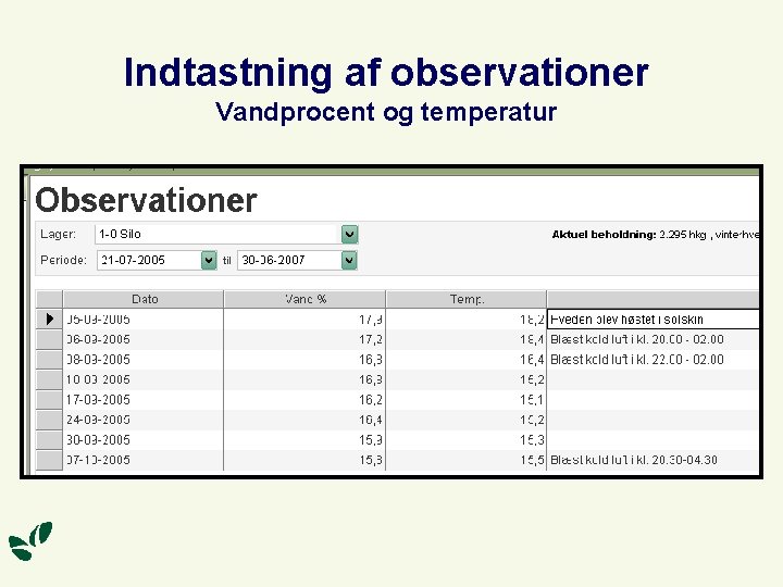 Indtastning af observationer Vandprocent og temperatur 