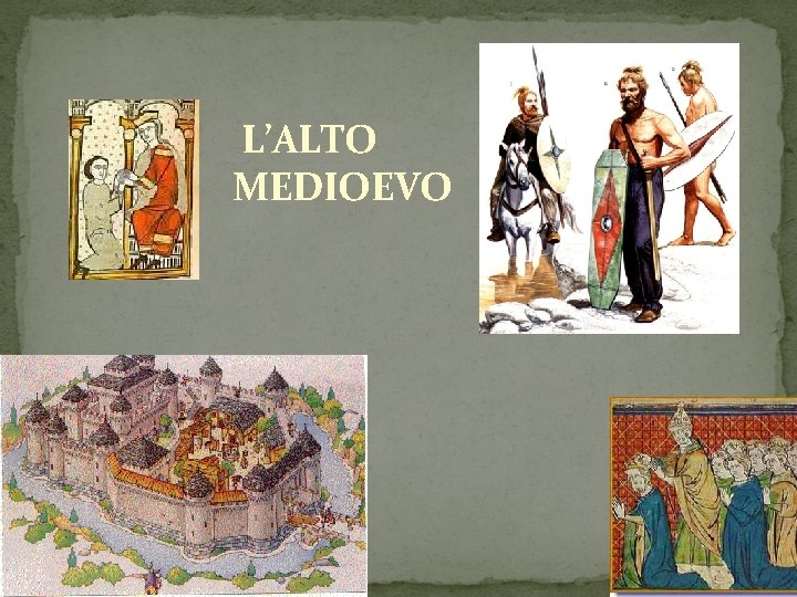 L’ALTO MEDIOEVO 