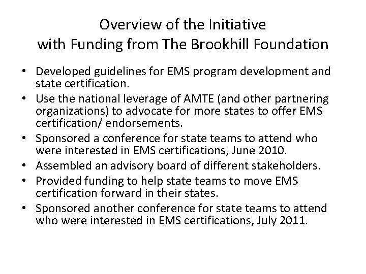Overview of the Initiative with Funding from The Brookhill Foundation • Developed guidelines for