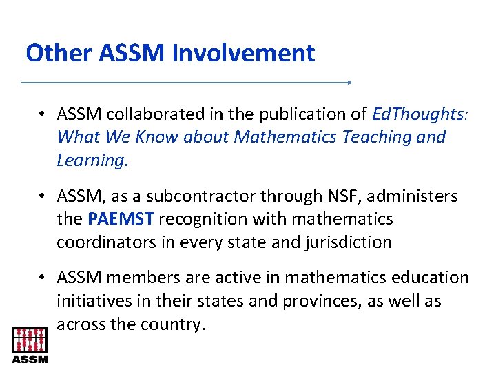 Other ASSM Involvement • ASSM collaborated in the publication of Ed. Thoughts: What We