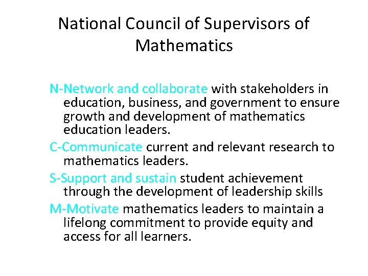 National Council of Supervisors of Mathematics N-Network and collaborate with stakeholders in education, business,
