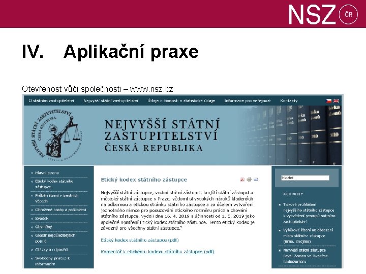 IV. Aplikační praxe Otevřenost vůči společnosti – www. nsz. cz 