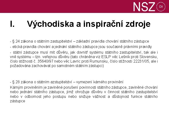 I. Východiska a inspirační zdroje - § 24 zákona o státním zastupitelství – základní