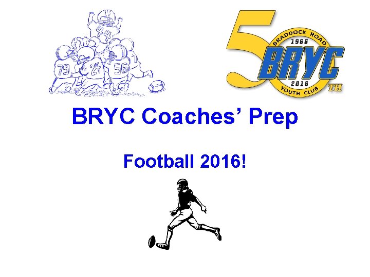 BRYC Coaches’ Prep Football 2016! 