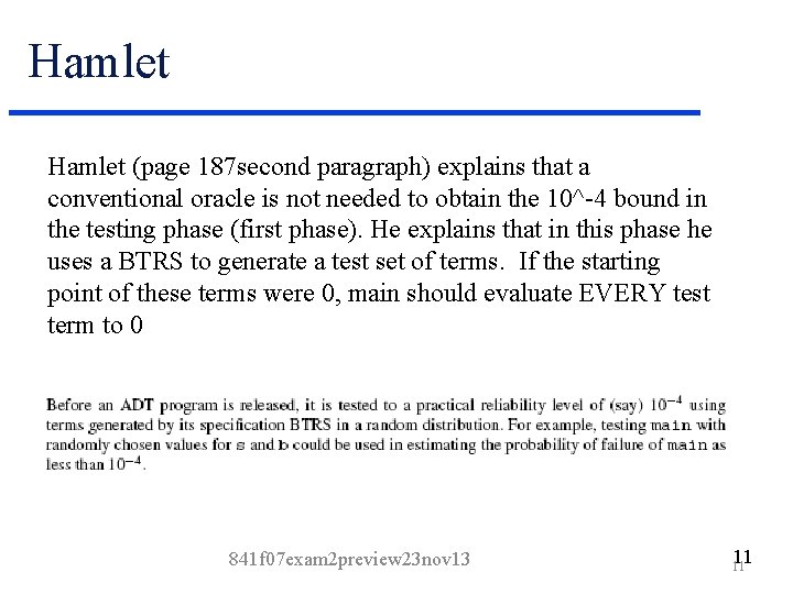 Hamlet (page 187 second paragraph) explains that a conventional oracle is not needed to
