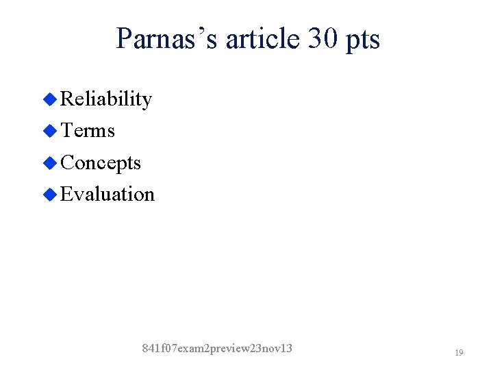 Parnas’s article 30 pts u Reliability u Terms u Concepts u Evaluation 841 f