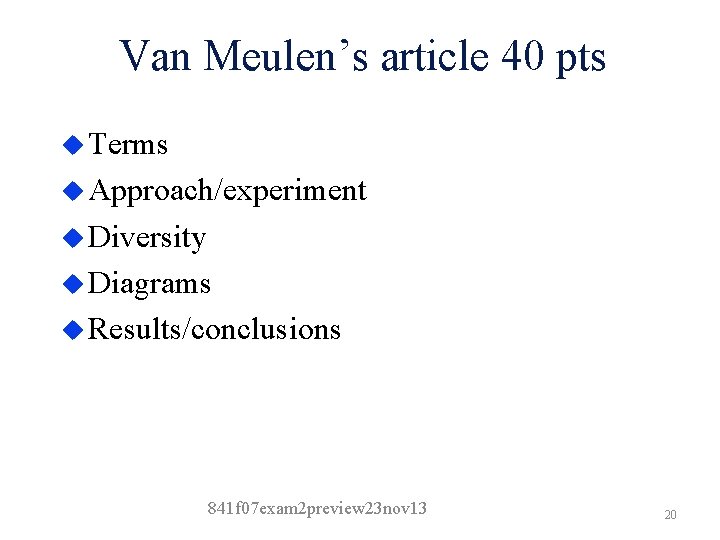 Van Meulen’s article 40 pts u Terms u Approach/experiment u Diversity u Diagrams u