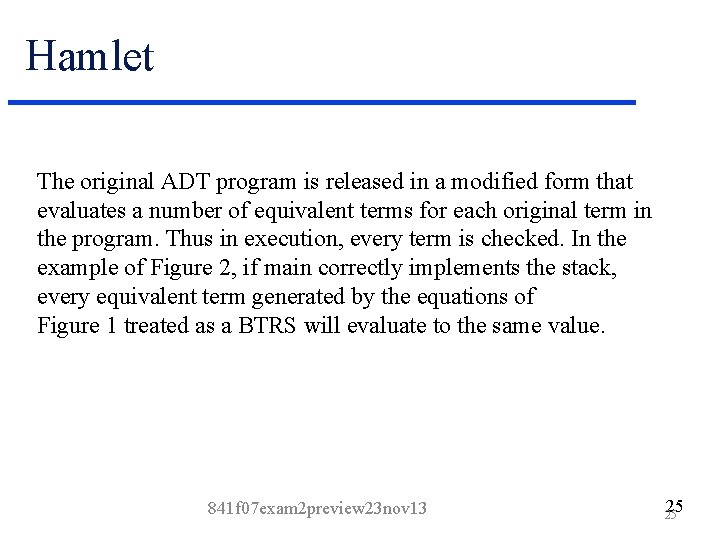 Hamlet The original ADT program is released in a modified form that evaluates a