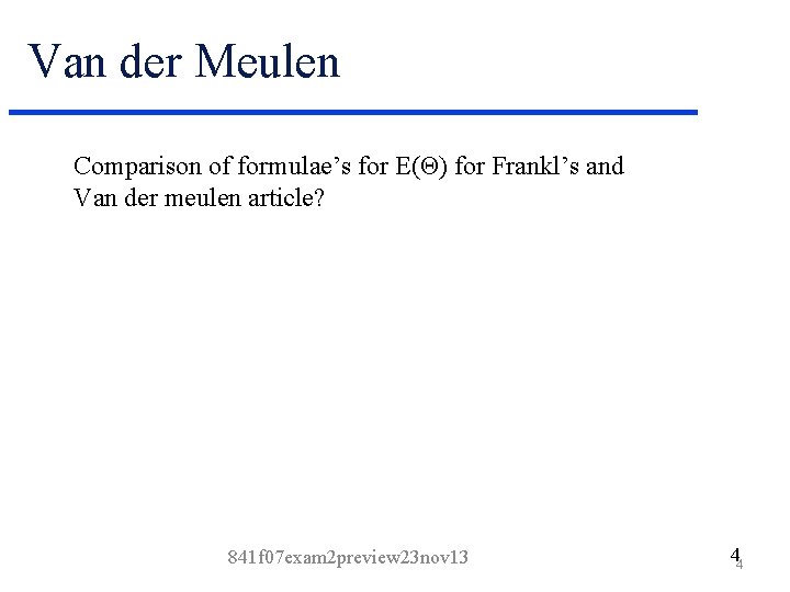 Van der Meulen Comparison of formulae’s for E(Θ) for Frankl’s and Van der meulen