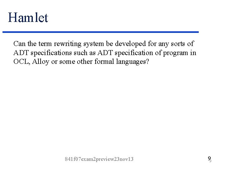 Hamlet Can the term rewriting system be developed for any sorts of ADT specifications