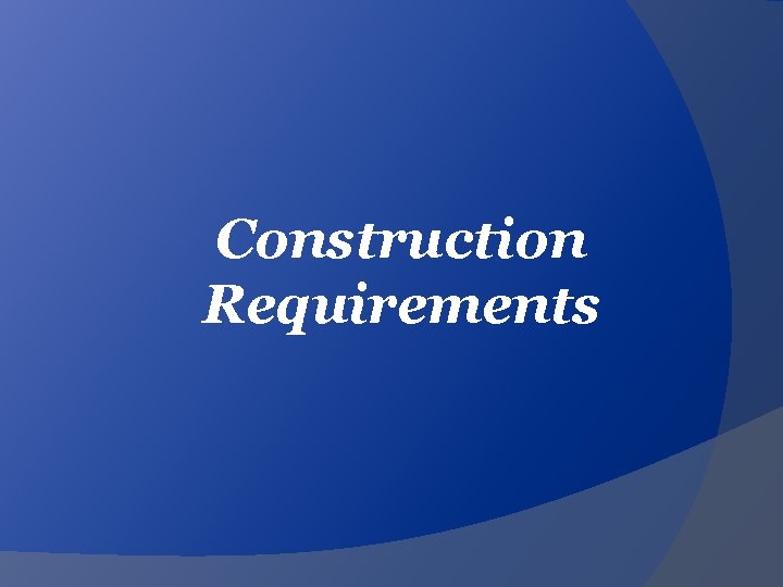 Construction Requirements 