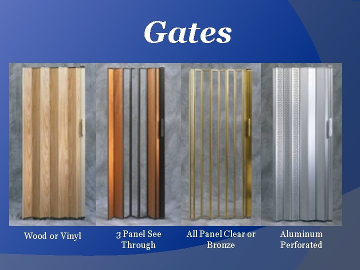 Gates Wood or Vinyl 3 Panel See Through All Panel Clear or Bronze Aluminum