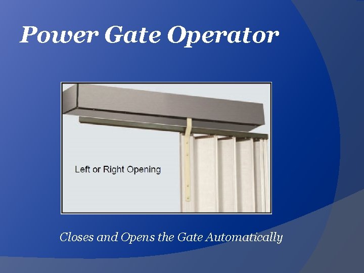 Power Gate Operator Closes and Opens the Gate Automatically 