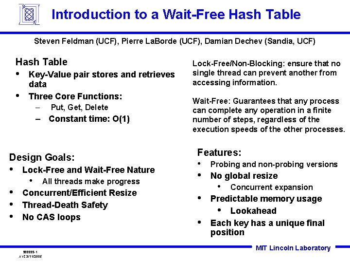 Introduction to a Wait-Free Hash Table Steven Feldman (UCF), Pierre La. Borde (UCF), Damian