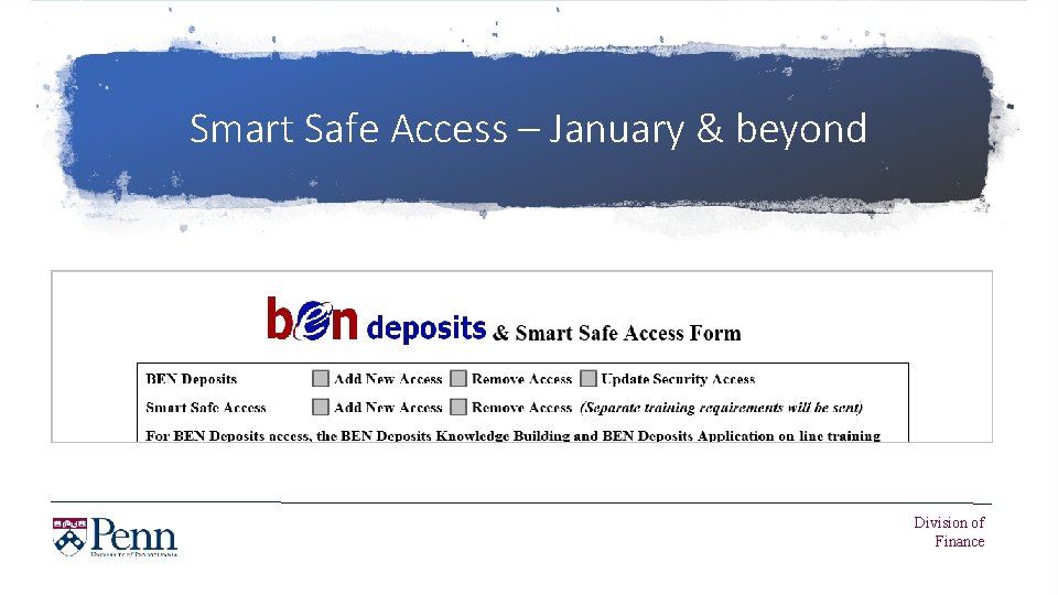 Smart Safe Access – January & beyond Division of Finance 