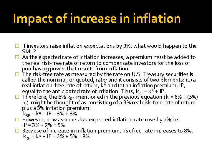Impact of increase in inflation � � � If investors raise inflation expectations by
