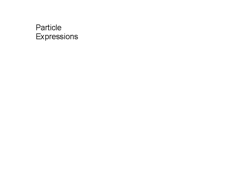 Particle Expressions 