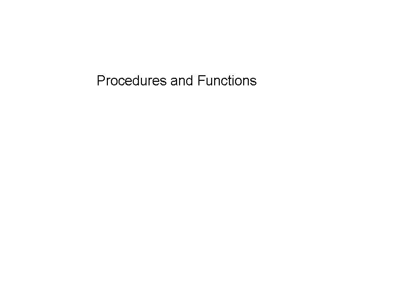Procedures and Functions 