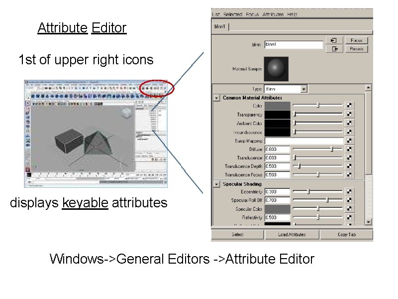 Attribute Editor 1 st of upper right icons displays keyable attributes Windows->General Editors ->Attribute