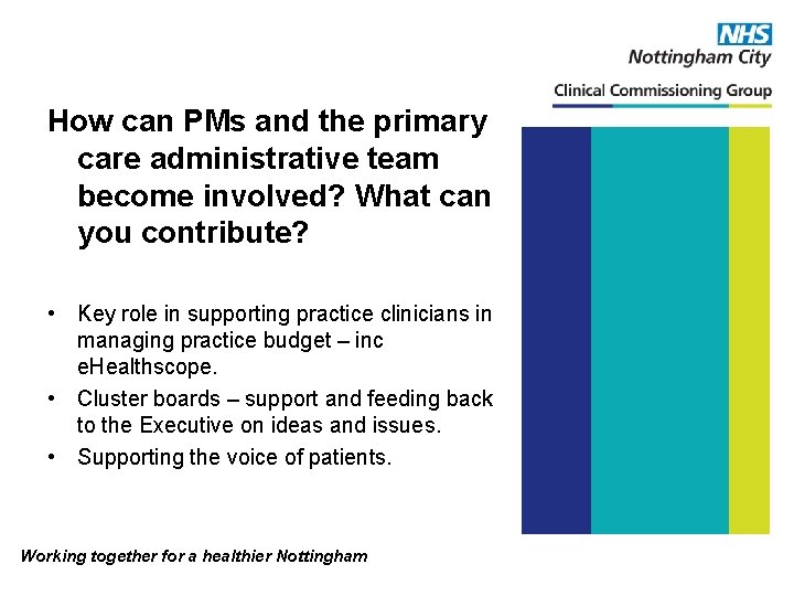 How can PMs and the primary care administrative team become involved? What can you