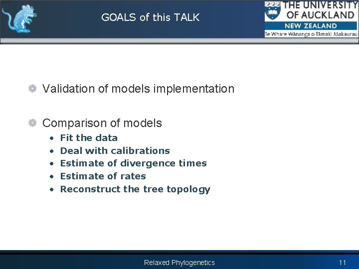 GOALS of this TALK Validation of models implementation Comparison of models • • •
