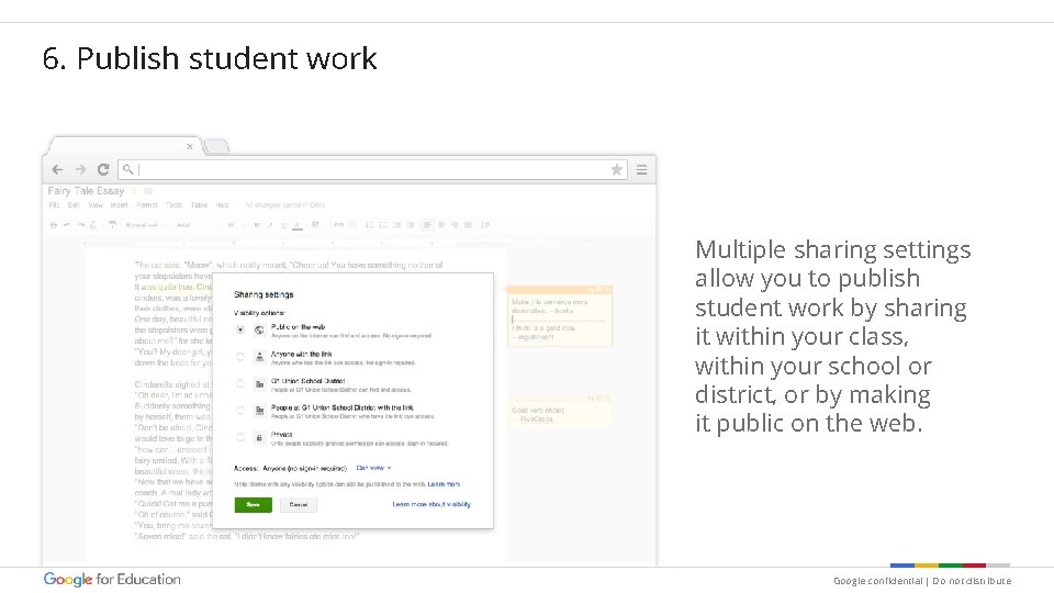 6. Publish student work Multiple sharing settings allow you to publish student work by