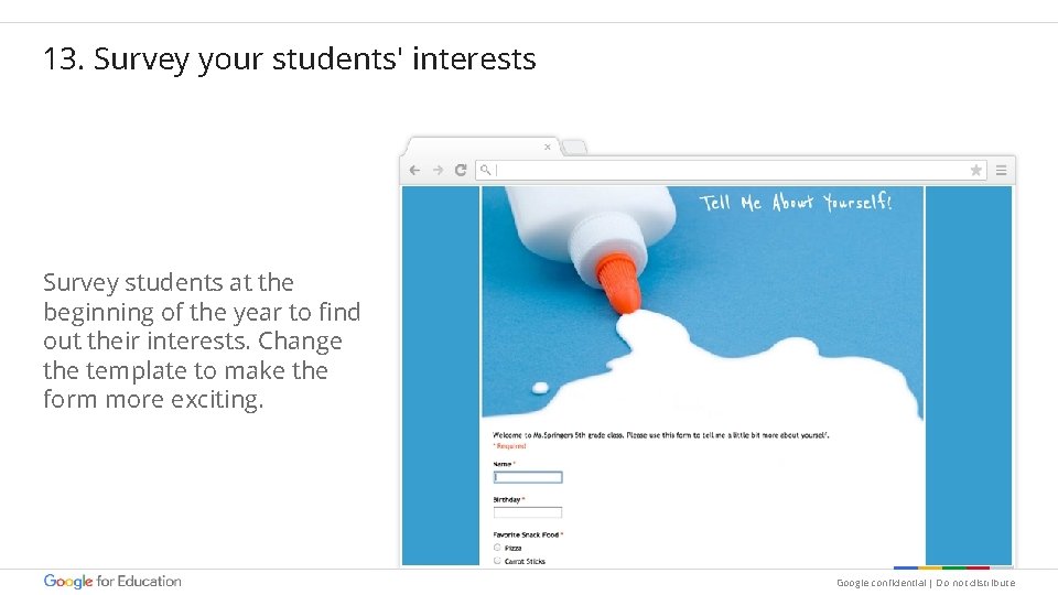 13. Survey your students' interests Survey students at the beginning of the year to