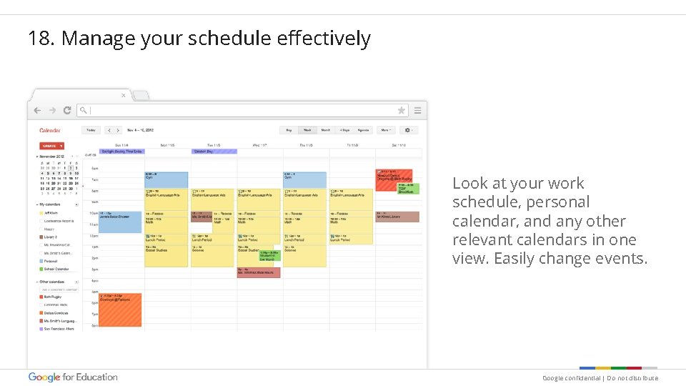 18. Manage your schedule effectively Look at your work schedule, personal calendar, and any