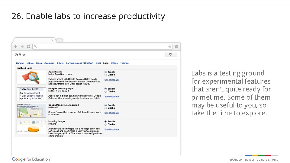 26. Enable labs to increase productivity Labs is a testing ground for experimental features