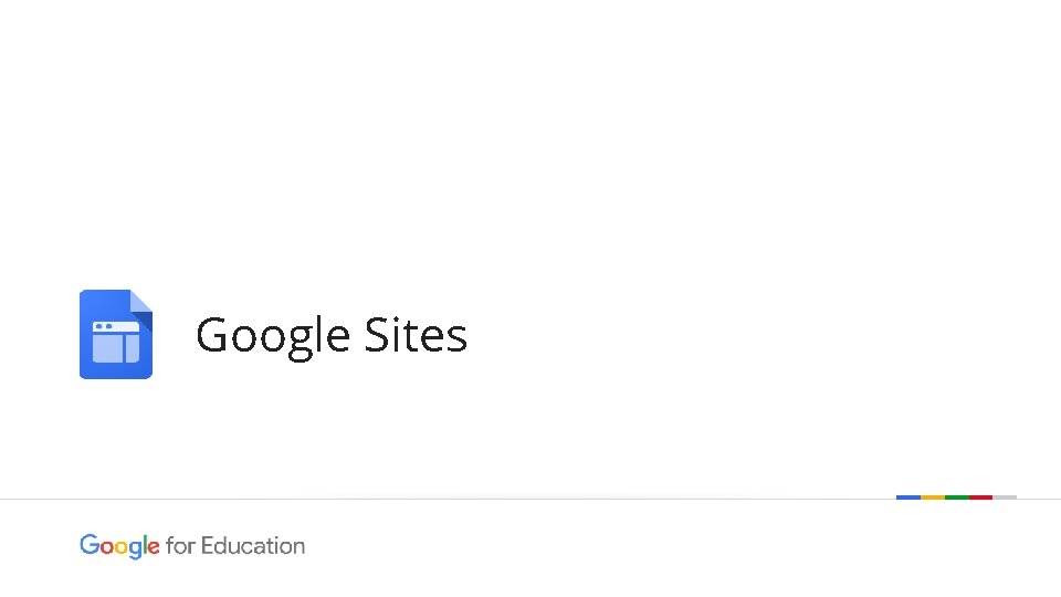 Google Sites Google confidential | Do not distribute 
