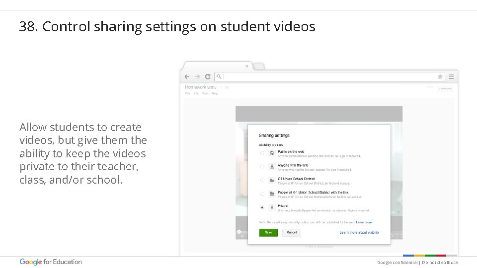 38. Control sharing settings on student videos Allow students to create videos, but give