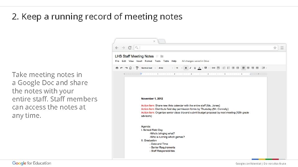 2. Keep a running record of meeting notes Take meeting notes in a Google