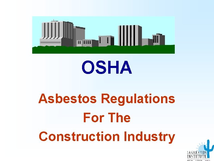 OSHA Asbestos Regulations For The Construction Industry 