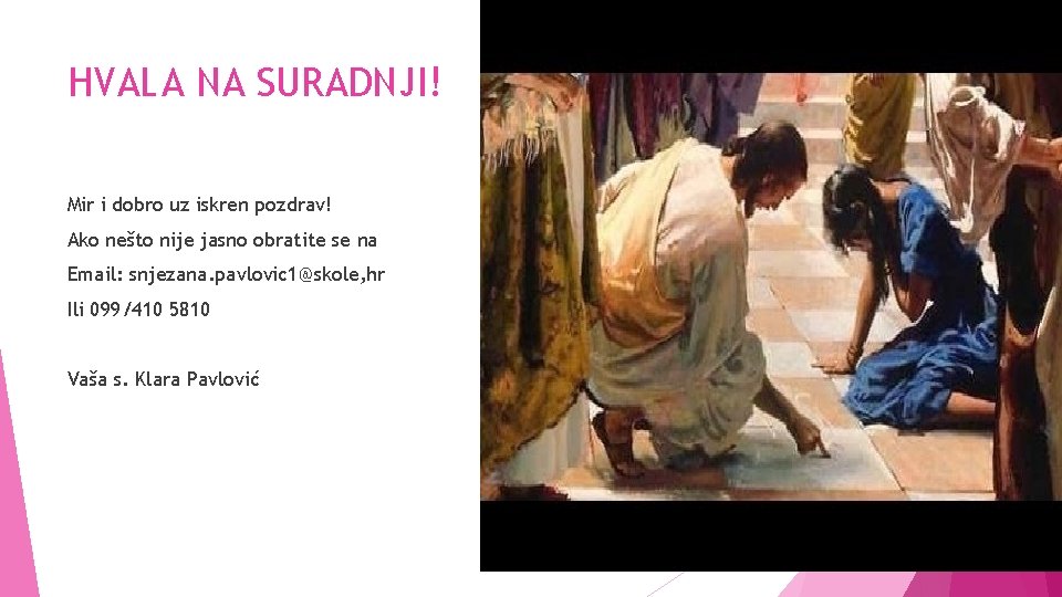 HVALA NA SURADNJI! Mir i dobro uz iskren pozdrav! Ako nešto nije jasno obratite HVALA NA SURADNJI! Mir i dobro uz iskren pozdrav! Ako nešto nije jasno obratite